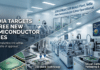 Expanding India’s Semiconductor Packaging Capacity With Three New Lines